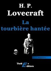 Howard Phillips Lovecraft - La tourbière hantée