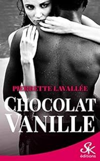 Pierrette Lavallee - Chocolat vanille