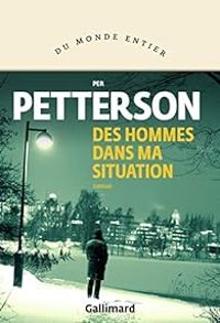 Per Petterson - Des hommes dans ma situation