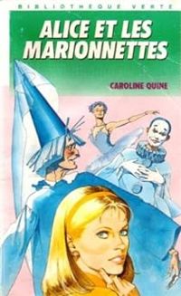 Caroline Quine - Anne Joba - Jean Sidobre - Alice et les marionnettes 