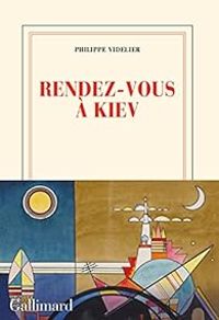 Philippe Videlier - Rendez-vous à Kiev - L'escalier d'Odessa