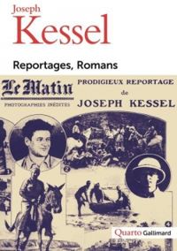 Joseph Kessel - Reportage, Romans