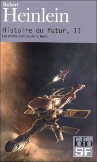 Couverture du livre Histoire du futur - Robert A Heinlein