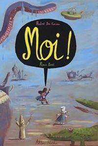 Couverture du livre Moi ! - Hubert Ben Kemoun - Ronan Badel