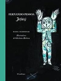 Fernando Pessoa - Ghislaine Herbera - Je(ux) 