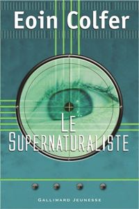 Eoin Colfer - Le Supernaturaliste