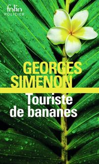 Couverture du livre Touriste de bananes - Georges Simenon