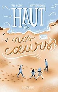 Couverture du livre Haut nos coeurs - Yal Hassan - Matt7ieu Radenac