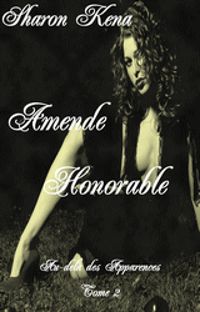 Sharon Kena - Amende honorable