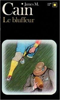 Couverture du livre Le bluffeur - James M Cain