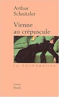 Couverture du livre Vienne au crépuscule - Arthur Schnitzler