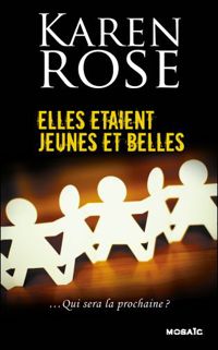 Karen Rose - Elles étaient jeunes et belles