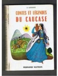 Dimitri Sorokine - Contes et légendes du Caucase