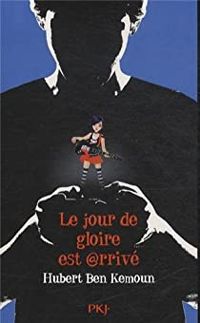 Couverture du livre Le jour de gloire est @rrivé - Hubert Ben Kemoun