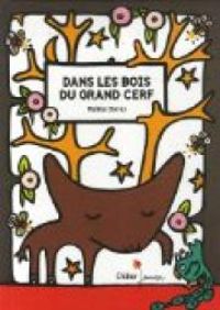 Couverture du livre Dans les bois du grand cerf - Malika Doray