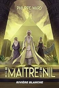 Couverture du livre Le maître du Nil - Philippe Ward