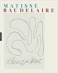 Stephane Guegan - Les Fleurs du mal Illustrées par Henri Matisse