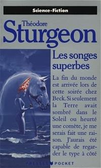 Couverture du livre Les songes superbes - Theodore Sturgeon