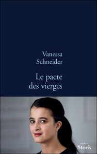 Couverture du livre Le pacte des vierges - Vanessa Schneider