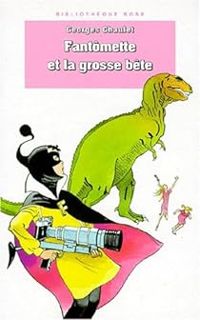 Couverture du livre Fantômette et la grosse bête - Georges Chaulet