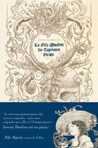 Couverture du livre La fille maudite du capitaine pirate T01 - Jeremy Bastian