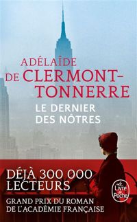 Adélaïde De Clermont-tonnerre - Le Dernier des nôtres