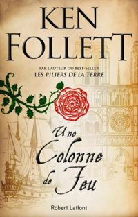 Ken Follett - Une colonne de feu