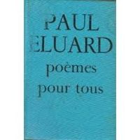 Couverture du livre Poèmes pour tous - Choix de poèmes : 1917-1952. - Paul Luard