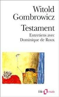 Witold Gombrowicz - Dominique De Roux - Testament