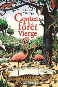 Loustal - Horacio Quiroga - Contes de la forêt vierge