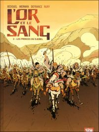 Couverture du livre L'Or et le sang - Fabien Nury - Maurin Defrance - Fabien Bedouel - Merwan Chabane