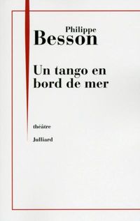 Philippe Besson - Un tango en bord de mer