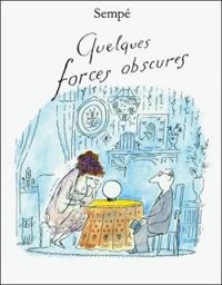 Couverture du livre Quelques forces obscures - Jean Jacques Sempe