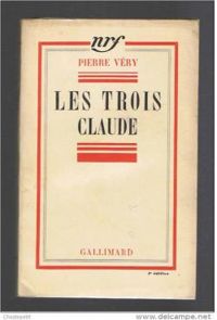 Pierre Very - Les trois Claude