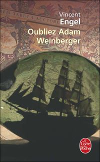 Vincent Engel - Oubliez Adam Weinberger