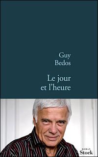 Guy Bedos - Le jour et l'heure