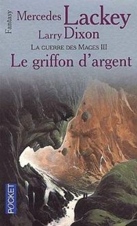 Mercedes Lackey - Larry Dixon - Le Griffon d'argent