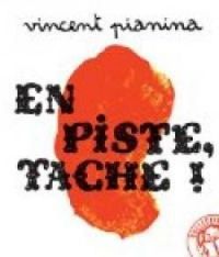 Vincent Pianina - En piste, tache !