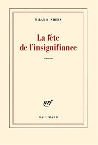 Couverture du livre La fête de l'insignifiance - Milan Kundera