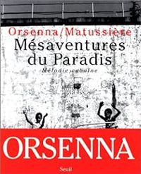 Erik Orsenna - Bernard Matussiere - Mésaventure du paradis : Mélodie cubaine