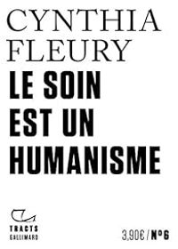 Cynthia Fleury - Le soin est un humanisme