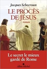 Jacques Schecroun - Le procès de Jésus