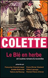 Couverture du livre Le Blé en herbe et 6 autres romans & nouvelles - Sidonie Gabrielle Colette