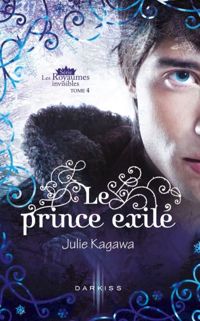 Julie Kagawa - Le prince exilé