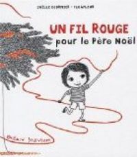 Couverture du livre Un fil rouge pour le Père Noël - Jolle Ecormier - Floafleur 