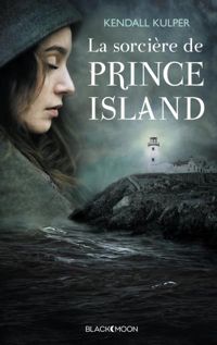 Couverture du livre La Sorcière de Prince Island - Kendall Kulper