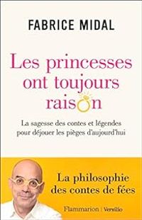 Couverture du livre Les princesses ont toujours raison - Fabrice Midal