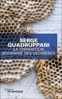 Couverture du livre La disparition soudaine des ouvrieres - Serge Quadruppani