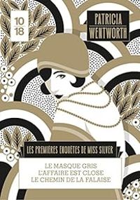 Couverture du livre Les premières enquêtes de Miss Silver - Patricia Wentworth