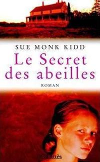 Couverture du livre Le secret des abeilles - Michele Garene - Sue Monk Kidd - Sue Monk Kidd